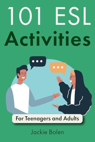 101 ESL Activities: For Teenagers and Adults (Teaching ESL/EFL to Teenagers and Adults, Band 1) von CREATESPACE